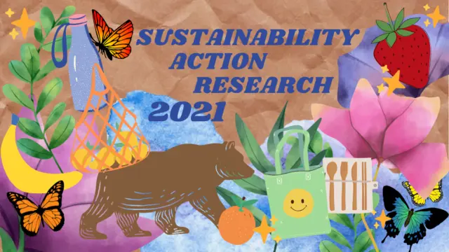 Colorful collage graphic reading "Sustainability Action Research 2021," with a UCLA bear, butterflies, produce, reusable bags and utensils.