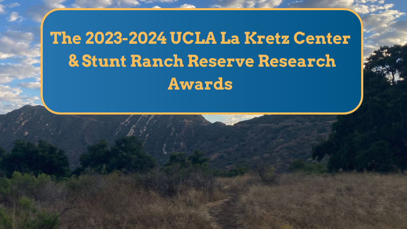 The - UCLA La Kretz Center & Stunt Ranch Reserve Research Awards ()