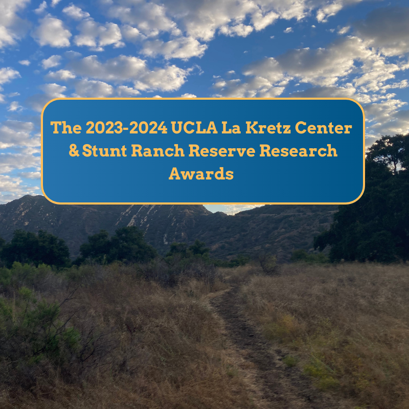 Deadline Extended 2024 UCLA La Kretz Center and Stunt Ranch Research