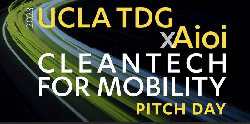 UCLA TDG x Aioi Cleantech for Mobility Technology Pitch Day — Institute ...