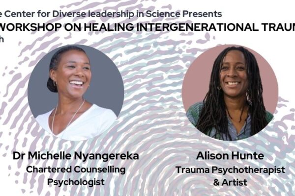 CDLS presents a workshop on Intergenerational Trauma with profile photos of the facilitators Alison Hunte and Dr. Michelle Nyangereka