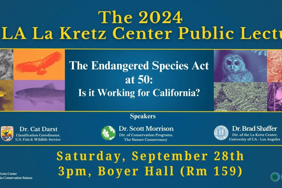 Flyer: 2024 UCLA La Kretz Center Public Lecture, "The Endangered Species Act at 50," Sat. Sept. 28, 3pm, Boyer Hall 159, with 3 speakers.