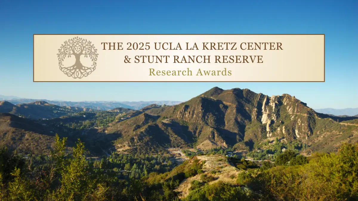 Banner reading "The 2025 UCLA La Kretz Center & Stunt Ranch Reserve Research Awards" over chaparral-covered Santa Monica Mountains.