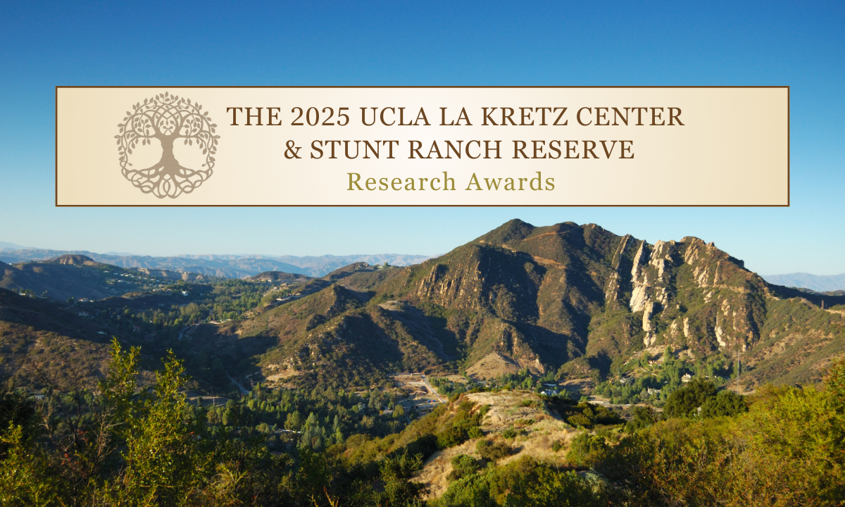 The 2025 La Kretz Center & Stunt Ranch Reserve Research Awards