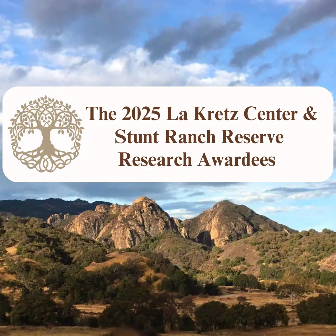 Rocky, oak-covered hills under a cloudy sky with text: "The 2025 La Kretz Center & Stunt Ranch Reserve Research Awardees."