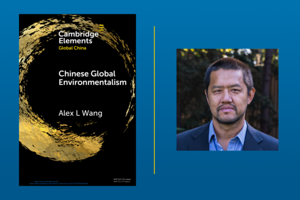 Chinese Global Environmentalism: A Book Talk with Alex Wang