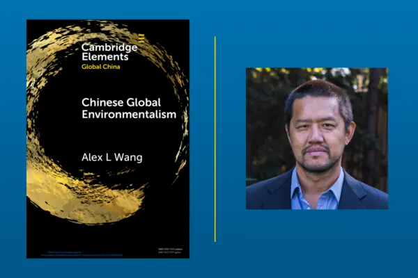 Cover of "Chinese Global Environmentalism" by Alex L Wang, Cambridge Elements Global China series, alongside a portrait of Alex Wang.