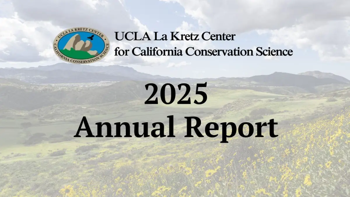 Cover for the UCLA La Kretz Center for California Conservation Science 2025 Annual Report, over a hillside with yellow wildflowers.