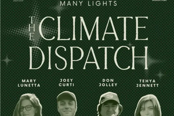 Climate Dispatch podcast promotional image. Featuring Joey Curti, Don Jolley, and Mary Lunetta.